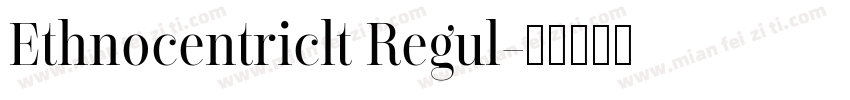Ethnocentriclt Regul字体转换